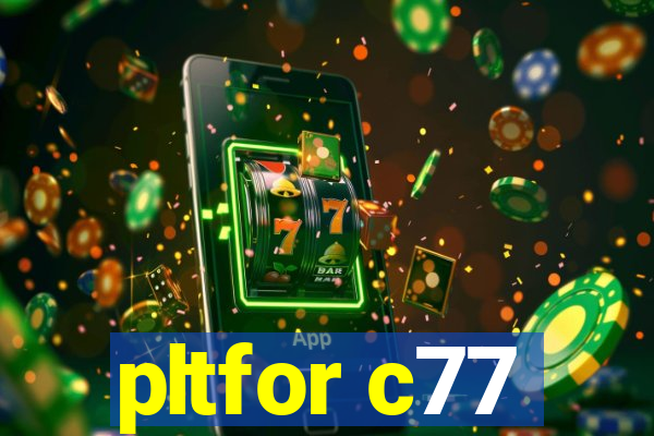 pltfor c77